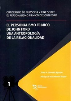 el personalismo filmico de john ford: una antropologia de la rela cionalidad-julen carreño aguado-juan manuel burgos-9788410817708