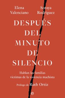 despues del minuto de silencio-soraya rodriguez-elena valenciano-9788410942608