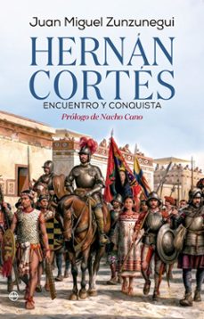 hernan cortes. encuentro y conquista (ebook)-juan miguel zunzunegui-9788410943308