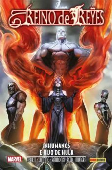 aniquilacion saga 25. reino de reyes: inhumanos e hijo de hulk-scott reed-pablo raimondi-andy lanning-9788411018708