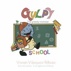 gulpy, the greedy monster. school-vivian vasquez bilbao-9788411048408