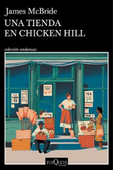 una tienda en chicken hill-james mcbride-9788411075008