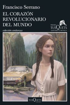 el corazon revolucionario del mundo-francisco serrano-9788411076708
