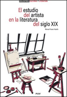 el estudio del artista en la literatura del siglo xix (ebook)-manuel hueso vasallo-9788411185615