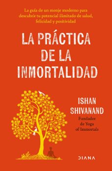 la practica de la inmortalidad-ishan shivanand-9788411193108