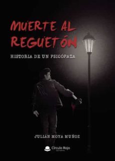 muerte al regueton-julian moya muñoz-9788411554008