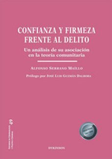 confianza y firmeza frente al delito-alfonso serrano maillo-9788411703208
