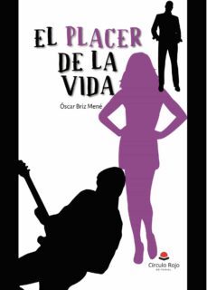 el placer de la vida (ebook)-oscar briz mene-9788411751308
