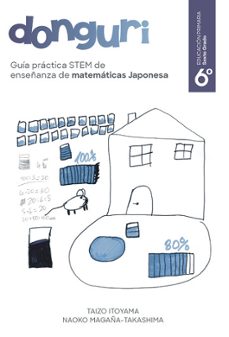 guia practica stem de enseñanza de matematicas japonesa, donguri sexto grado de la escuela primaria-naoko magaña takashima-9788411755108