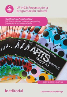 Imagen Principal de (I.B.D.) UF1423 RECURSOS DE LA PROGRAMACIÓN CULTURAL. DINAMIZACIÓN, PROGRAMACIÓN Y DESARROLLO DE ACCIONES CULTURALES