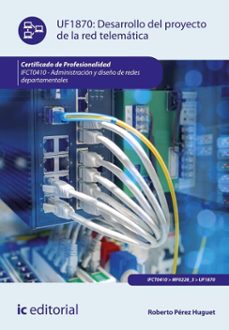 desarrollo del proyecto de la red telematica. ifct0410 (ebook)-roberto perez huguet-9788411847308