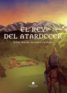el rey del atardecer (ebook)-jesus maria herrero frances-9788411890908