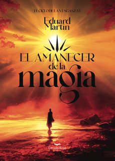 el amanecer de la magia. el ciclo de la venganza i-9788411895408