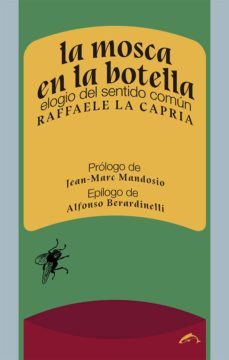 la mosca en la botella-raffaele la capria-9788412032208