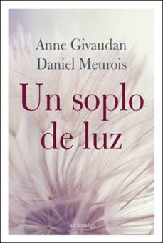 un soplo de luz-anne givaudan-daniel meurois-9788412050608