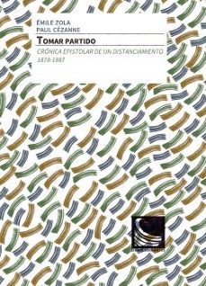 tomar partido: cronica epistolar de un distanciamiento. 1878-1887-9788412134308