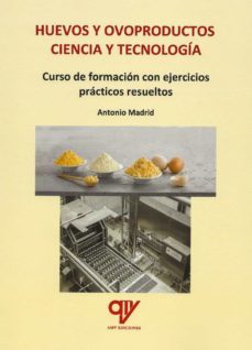 huevos y ovoproductos. ciencia y tecnologia-antonio madrid vicente-9788412447408