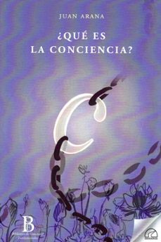 ¿que es la conciencia?-juan arana cañedo arguelles-9788412452808