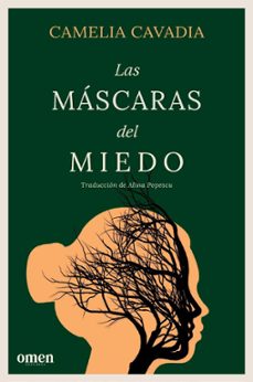 las máscaras del miedo-camelia cavadia-9788412865608