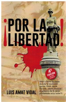 ¡por la libertad!-luis amat vidal-9788412877908