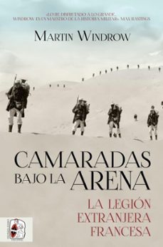 camaradas bajo la arena (ebook)-martin windrow-9788412898408