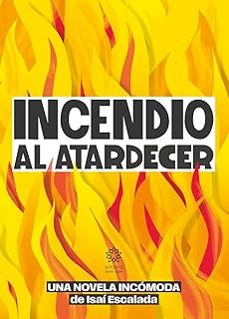 incendio al atardecer-isai escalada-9788412952308
