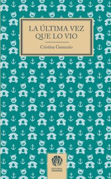 la ultima vez que lo vio-cristina gumuzio-9788412984408
