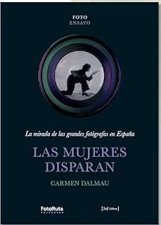 las mujeres disparan-carmen dalmau-9788412996708