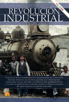 breve historia de la revolucion industrial-luis e. iñigo fernandez-9788413052908