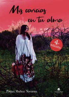 mis caricias en tu alma-paqui muñoz navarro-9788413174808