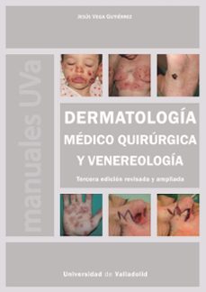 dermatologia medico quirurgica y venereologia. tercera edicion re visada y ampliada-javier vega gutierrez-9788413203508