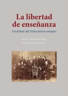 la libertad de enseñanza: un debate del ochocientos europeo-9788413245508