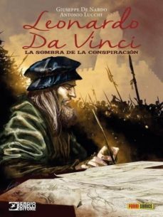 leonardo da vinci: la sombra de la conspiracion-antonio lucchi-giuseppe de nardo-9788413342108