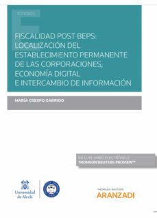 fiscalidad post beps: localizacion del establecimiento permanente de las corporaciones, economia digital e intercambio de         informacion-9788413459608