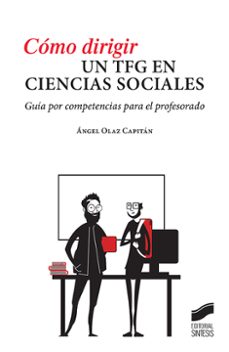 como dirigir un tfg en ciencias sociales-angel olaz capitan-9788413573908