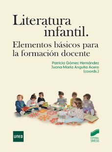 literatura infantil. elementos basicos para la formacion docente (ebook)-patricia gomez hernandez-juana maria anguita acero-9788413578408