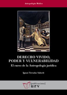 derecho vivido, poder y vulnerabilidad-ignasi terradas saborit-9788413651408