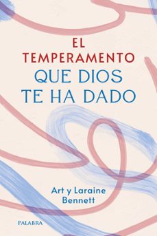 el temperamento que dios te ha dado-art bennett-laraine bennett-9788413685908