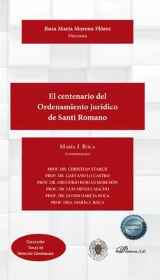 el centenario del ordenamiento juridico de santi romano-maria j. roca-9788413778808