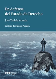 en defensa del estado de derecho-jose tudela aranda-9788413819808