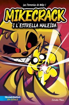 las perrerías de mike 1. mikecrack i l'estrella maleïda. (ebook)-9788413895208
