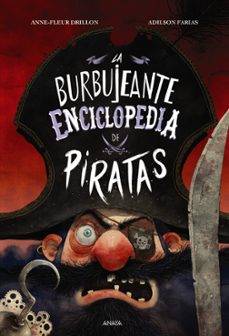 la burbujeante enciclopedia de piratas-anne fleur drillon-9788414338308