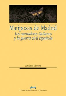 las mariposas de madrid. los narradores italianos y la guerra civil española (ebook)-luciano curreri-9788415274308