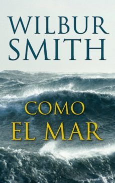 como el mar (ebook)-wilbur smith-9788415355908
