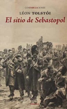 El sitio de Sebastopol | Lev Tolstói | ENEIDA EDITORIAL S.L. | Casa del  Libro