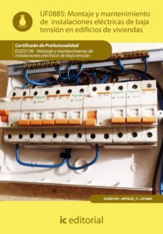 (i.b.d.)montaje y mantenimiento de instalaciones electricas de baja tension en edificios de viviendas. elee0109 -  montaje y    mantenimiento de instalaciones electricas de baja tension-9788415648208