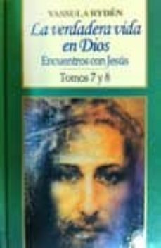 la verdadera vida en dios (tomo 7 y 8)-vassula ryden-9788415662808