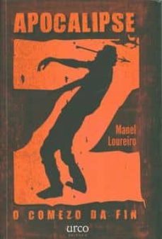apocalipse z. o comezo da fin-manel loureiro-9788415699408