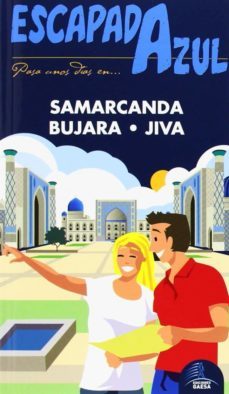 samarcanda, bujara y jiva 2014 (escapada azul)-9788415847908