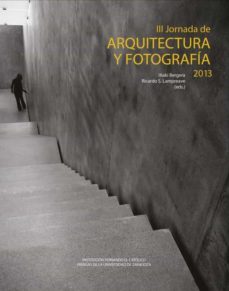 iii jornada de arquitectura y fotografia 2013 (ebook)-9788416028108